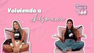 EP 64 - Volviendo a chismear🤭🥰