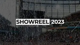 showreel 2023 || ANASTASIA KOZLOVA