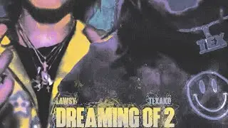 Texako & Lawsy - Dreaming of vol 2