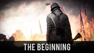 The Beginning - Battlefield 1 Montage