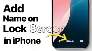How to Add Name on your iPhone Screen? Add Name on Lock Screen or Home Screen on iPhone