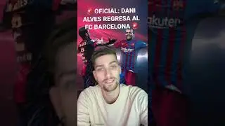 🚨 ¡OFICIAL: DANI ALVES ESTÁ DE REGRESÓ AL FC BARCELONA! 🚨