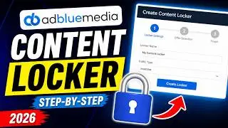 How to Create an AdBlueMedia Content Locker Step by Step Tutorial 2026 🔥