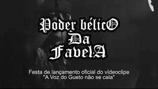 #AVOZDOGUETONAOSECALA - PODER BÉLICO DA FAVELA [Festa de Lançamento do Clipe]