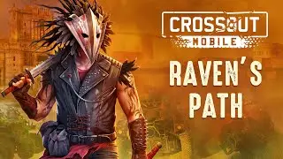 Raven's Path — May 2025 / Crossout Mobile