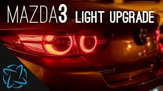 Upgrading the Tail Lights on my 2019 Mazda3