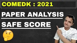 COMEDK 2021 | Paper Analysis | Safe Score | Top 10 Colleges | Results | Cut off