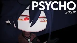 PSYCHO meme | gacha life 2