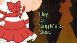 (eye strain warning!!!)I turned Savella's Hay Meme into Sing Me to Sleep