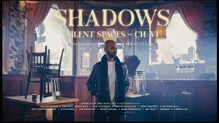 SILENT SPACES | Shadows {Episode 6/6}