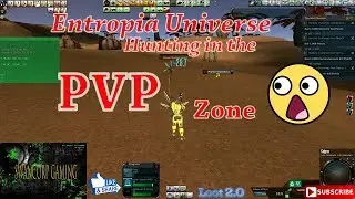 Entropia Universe Hunting in the lootable area run 2