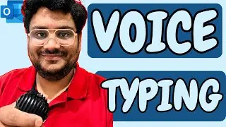 Voice Typing in Outlook [Dictate Text] - 2 Methods