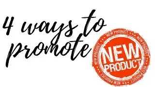 How to promote New Products