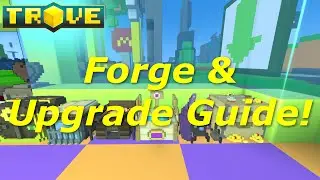 [Trove] Forge & Gear Guide(Tutorial)! How to Get Radiant Gear!