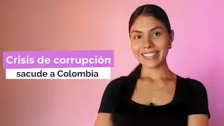 Crisis de corrupción sacude Colombia