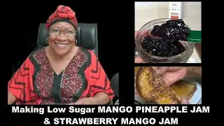 Let's Jam ~ Making Low Sugar Mango Pineapple Jam & Strawberry Mango Jam