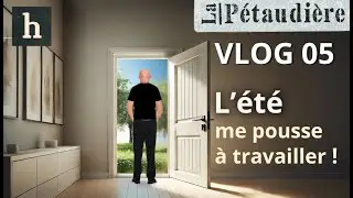 🛒 J'arrête un peu ! - Vlog 05 - La pétaudière de Gontran H #24