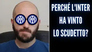 5 MOTIVI per cui l'Inter ha vinto lo SCUDETTO
