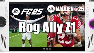 EA Sports FC 25 | Madden 25 | Asus Rog Ally Z1 Performance Test