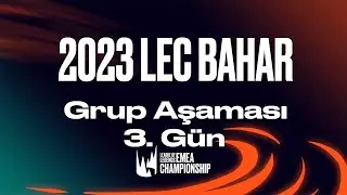 Astralis vs Team Vitality | Team BDS vs KOI | 2023 LEC Bahar | Grup Aşaması 3. Gün
