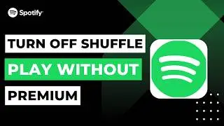 TURN OFF SPOTIFY SHUFFLE PLAY WITHOUT PREMIUM!