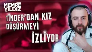memreyildiz | Tinder'dan Kız Düşürme İzliyor