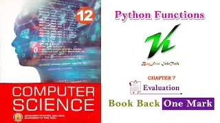 Chapter 7 | Book Back One Mark Questions | 12th Computer Science  | Evaluation | Python functions