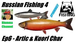 Russian Fishing 4 - Ep6 - Artic & Kuori Char