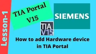 Starting With TIA Portal | Lesson-1 | How to add Hardware in TIA
