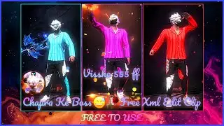 Chapra Ke Boss 😅🥀 Edit ff Xml + Clip + cc  #ff #freefire