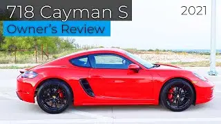 2021 Porsche 718 Cayman S - Owner's Review - Would I buy Again?