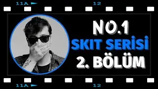 No.1 - Skit Serisi | 2. Bölüm