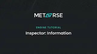 METAVRSE Engine Tutorial: Inspector / Information