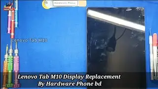 Lenovo Tab M10 || Display Replacement By || hardware phone bd