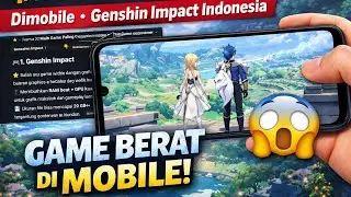[MOBILE] Hp Ram 2GB Main Game Paling Berat Dimobile • Genshin Impact Indonesia