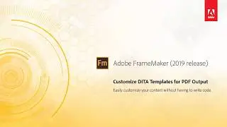 Customize DITA templates for PDF output – Adobe FrameMaker (2019 release)