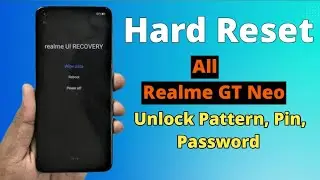 Realme GT Neo Hard Reset Unlock Pattern,Pin & Password Lock Without PC