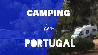 Camping in Portugal / European Summer Camping