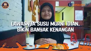 Lawasnya Susu Murni Idjan, Bikin Banyak Kenangan | HANGOUT HUNTER
