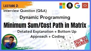 Dynamic Programming (Q&A -2 ) Minimum Path Sum | Minimum Cost Path 