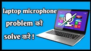 laptop microphone not working windows 10 || How to fix microphone in laptop