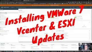 Installing VMWare 7 VCenter and ESXI Updates