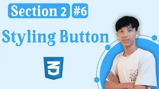 Section 2 -  Styling Button | #6