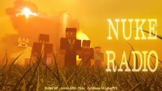 Nuke radio (Minecraft Montage)