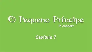 O Pequeno Príncipe - Capítulo 7