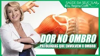 DOR OMBRO: Patologias que envolvem o ombro I SAÚDE EM SEU LAR