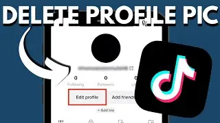 How to Remove Profile Picture on TikTok [UPDATED]