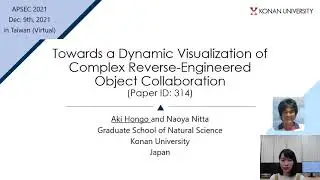 APSEC 2021: Towards a Dynamic Visualization of Complex Reverse-Engineered Object Collaboration