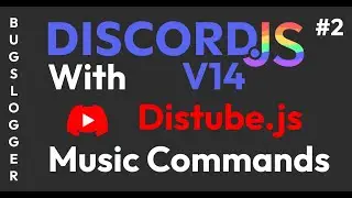 Discord Music Bot with discorrd.js v14 | Create Commands Part - 2 | Distube.js | Bugslogger