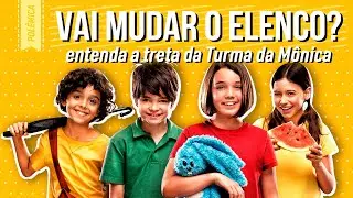TURMA DA MONICA - Elenco SUBSTITUÍDO? Podem MUDAR de ideia?